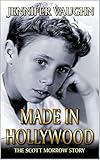 Made In Hollywood: The Scott Morrow Story