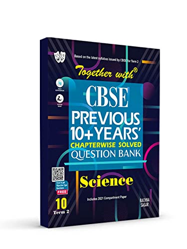 Rachna Sagar Together with CBSE Term 2 Class 10 Science Chapterwise Previous 10 Years Question Bank (For 2022 Exam)