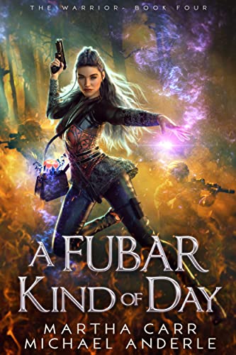 Book Cover A FUBAR Kind of Day (The Warrior Book 4)