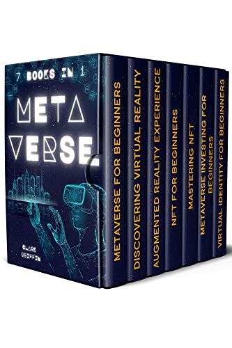 Book Cover Metaverse: The Visionary Guide for Beginners to Discover and Invest in Virtual Lands, Blockchain Gaming, Digital art of NFTs and the Fascinating technologies ... and Non-Fungible Tokens Collection Guides)