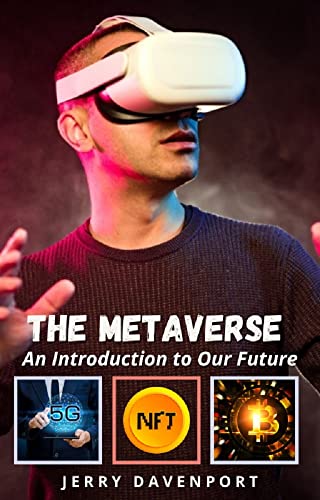 The Metaverse: An Introduction to Our Future