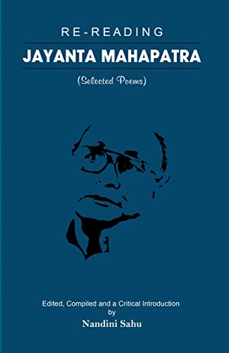 Re-reading Jayanta Mahapatra: Selected Poems