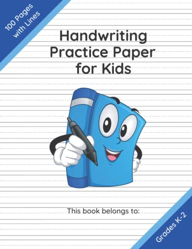 Handwriting Practice Paper for Kids: 100 Blank Pages with Wide Lines: Lined Kindergarten writing paper: Handwriting Practice Notebook Kids