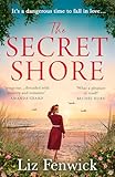 The Secret Shore: The captivating and emotional World War 2 historical fiction romance from the author of The River Between Us