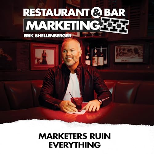 Restaurant & Bar Marketing III: Marketers Ruin Everything
