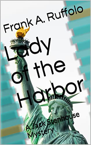 Lady of the Harbor: A Jack Stenhouse Mystery