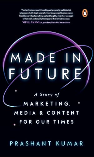 Made In Future: A Story of Marketing, Media, and Content for our Times