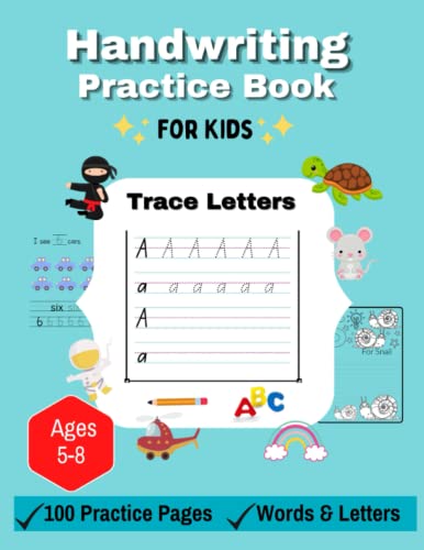 Handwriting Practice Book for Kids: Learn How To Trace Letters of The Alphabet, A Fun Book to Practice Writing for Kids - Ages 5-8