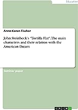 John Steinbeck's "Tortilla Flat". The main characters and their relation with the American Dream
