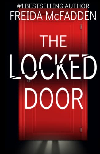 The Locked Door: A gripping psychological thriller with a jaw-dropping twist