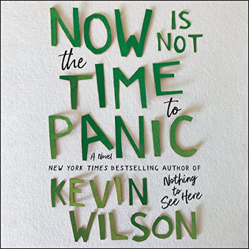 Now Is Not the Time to Panic: A Novel