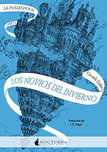La Pasaespejos: Los novios del invierno (Spanish Edition)