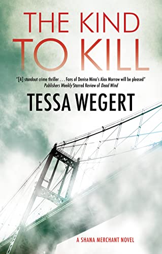 The Kind to Kill (A Shana Merchant Novel Book 4)