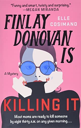 NEW-Finlay Donovan Is Killing It (The Finlay Donovan Series, 1)