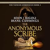 The Anonymous Scribe: The Vatican Chronicles, Book 2
