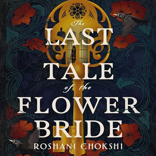 The Last Tale of the Flower Bride: the haunting, atmospheric gothic page-turner