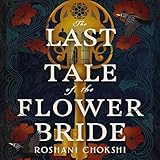 The Last Tale of the Flower Bride: the haunting, atmospheric gothic page-turner