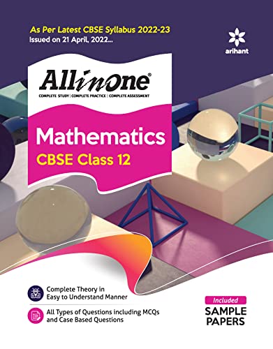 CBSE All In One Mathematics Class 12 2022-23 Edition (As per latest CBSE Syllabus issued on 21 April 2022)