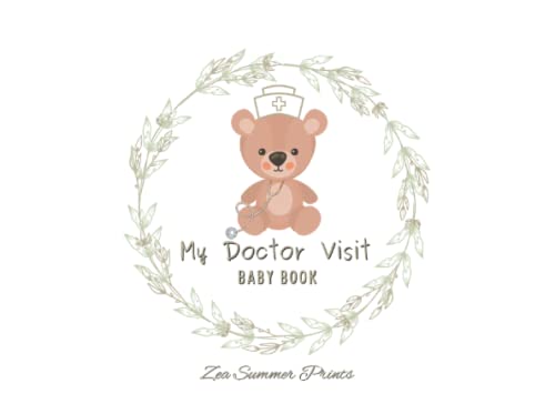 My Doctor Visit Baby Book: Health Record Log Book For Children & Babies, Vaccination Schedule, Growth Chart, and Much More.