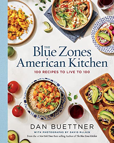 Book Cover The Blue Zones American Kitchen: 100 Recipes to Live to 100 (Blue Zones, The)