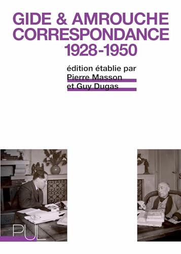 André Gide & Jean Amrouche: Correspondance 1928-1950 (French Edition)