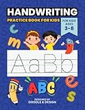 Handwriting Practice Book for Kids: Learn to write the alphabet, trace the dotted lines and have fun coloring the letters with over 130 pages