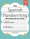 Spanish Handwriting Practice Book for Kids: Bilingual Language Learning and Writing Workbook for Kindergarten, 1st, 2nd, 3rd and 4th Grade | Trace ... in Spanish (Learning Spanish Workbooks)