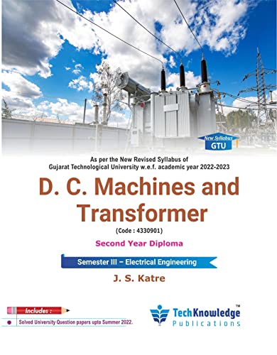 D. C. Machines and Transformer For GTU Second year Diploma Electrical Engineering Sem 3