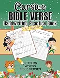 Cursive Bible Verse Handwriting Practice Book for Kids: Practice Cursive Writing Through Scripture Tracing While Learning the Word of God