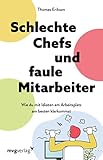 Schlechte Chefs und faule Mitarbeiter: Wie du mit Idioten am Arbeitsplatz am besten klarkommst. Vier-Farben-Modell: Persönlichkeitstypen verstehen und mit Kollegen souverän umgehen (German Edition)