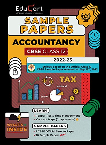 Educart CBSE Class 12 ACCOUNTANCY Sample Paper 2023 (Complete Syllabus with Exclusive Topper Answers and Marks breakdown for 2022-23)