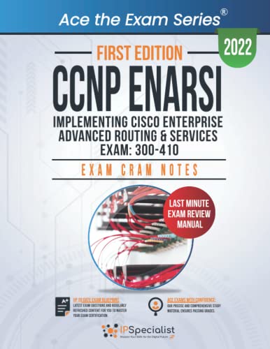 CCNP ENARSI: Implementing Cisco Enterprise Advanced Routing and Services Exam: 300-410: Exam Cram Notes: First Edition - 2022