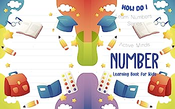 HOW DO I : Learn Numbers Series: Active Minds Number Learning Book For Kids