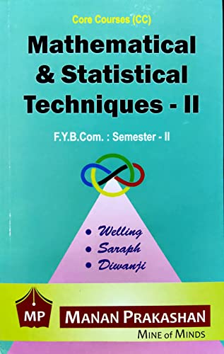 MATHEMATICAL & STATISTICAL TECHNIQUES-II FOR F.Y.B.COM : SEMESTER-II | MANAN