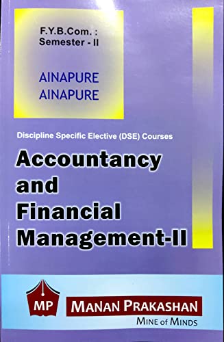 Manan's Accountancy & Financial Management-II For F.Y.B.COM : SEMESTER -II
