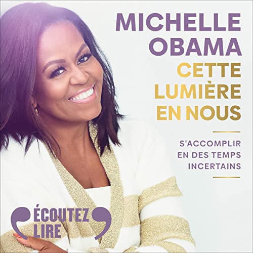 Cette lumière en nous: S'accomplir en des temps incertains