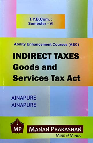 INDIRECT TAXES GOODS & SERVICES TAX ACT FOR | T.Y.B.COM | SEMESTER- VI | MANAN'S