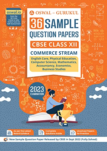 Oswal - Gurukul 36 Sample Question Papers CBSE Commerce Class 12 Exam 2023 : Fully Solved SQP Pattern, Unsolved Papers (English, Maths,Accountancy, Economics, ... Business Studies, Physical Edu, Comp Sc.)
