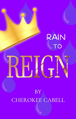 RAIN TO REIGN