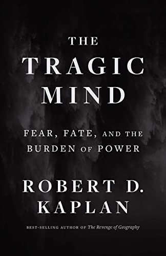 Book Cover The Tragic Mind: Fear, Fate, and the Burden of Power