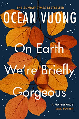 Book Cover On Earth We're Briefly Gorgeous by ocean vuong