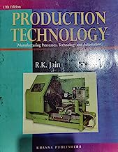 PRODUCTION TECHNOLOGY BY RK JAIN 2011 OLD AND USED BOOK BUT SAME LIKE AS A NEW BOOK