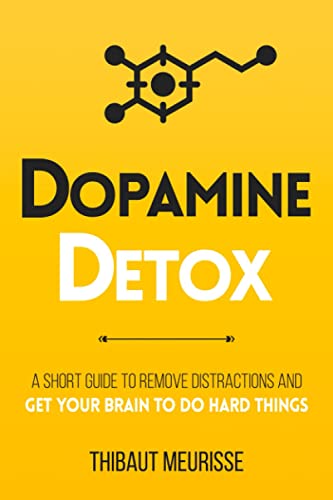 ( A Short Guide ) Dopamine Detox