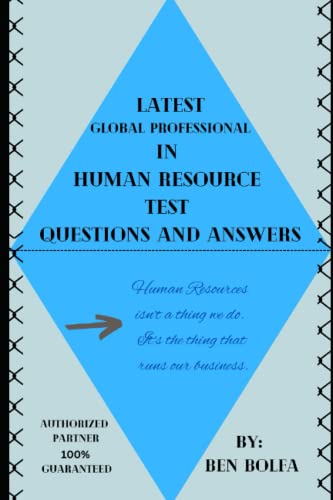 LATEST GLOBAL PROFESSIONAL IN HUMAN RESOURCE TEST QUESTIONS AND ANSWERS