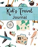 Travel journal for kids 6-8: Fun prompts & activities to document your adventures