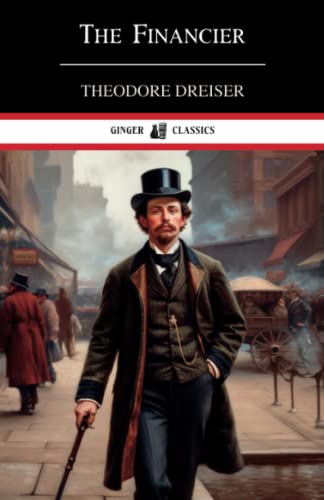 The Financier: Trilogy of Desire Book 1