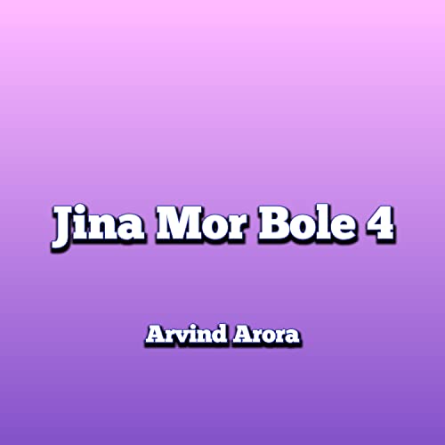 Jina Mor Bole 4