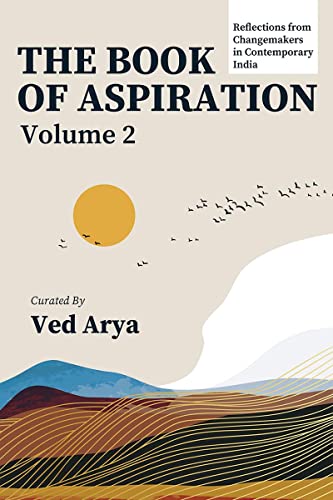 The Book of Aspiration - Vol 2: Reflections from Changemakers in Contemporary India