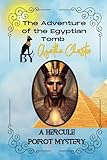 The Adventure of the Egyptian Tomb By Agatha Christie: A Hercule Poirot Mystery