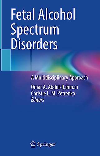 Fetal Alcohol Spectrum Disorders: A Multidisciplinary Approach